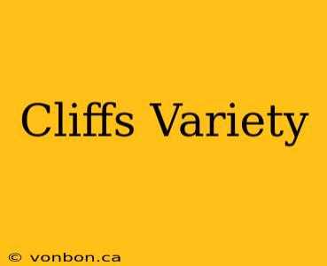 Cliffs Variety