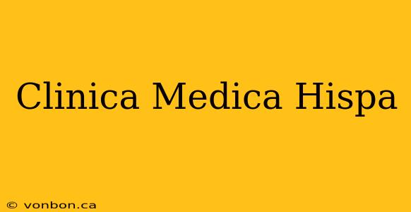 Clinica Medica Hispa