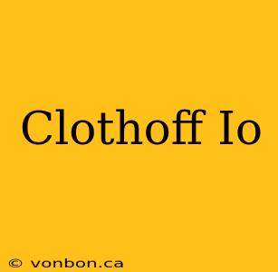 Clothoff Io