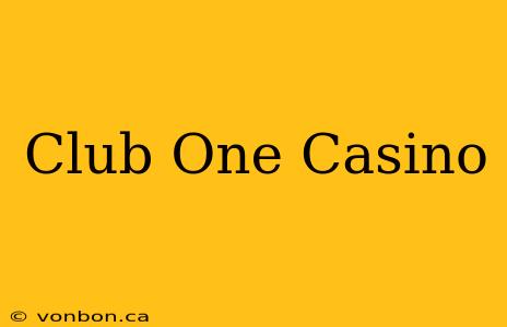 Club One Casino