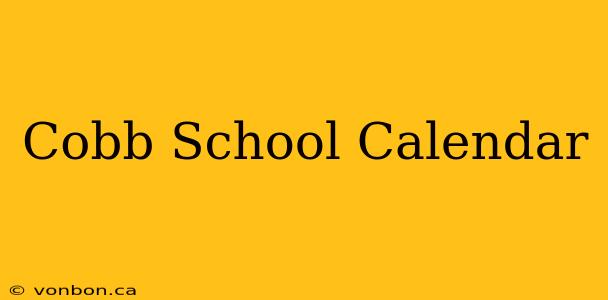 Cobb School Calendar