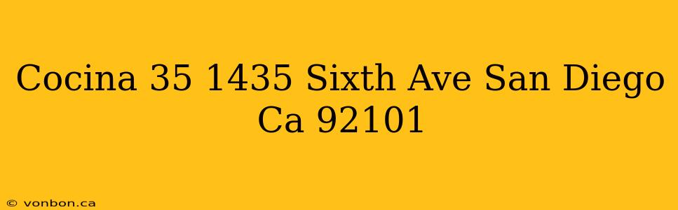 Cocina 35 1435 Sixth Ave San Diego Ca 92101