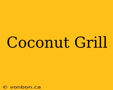 Coconut Grill