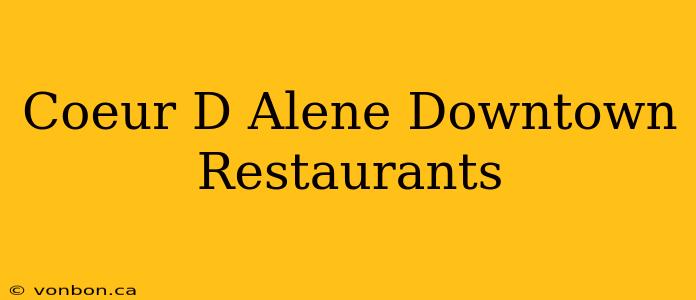 Coeur D Alene Downtown Restaurants