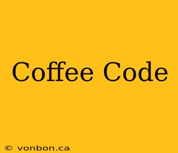 Coffee Code