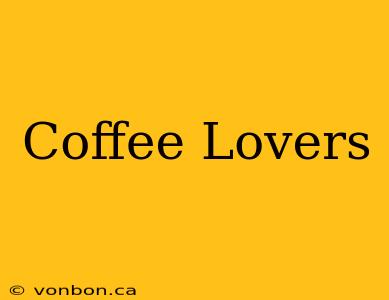 Coffee Lovers