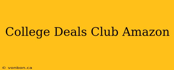 College Deals Club Amazon