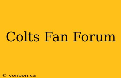 Colts Fan Forum