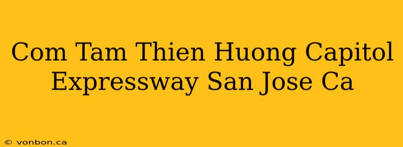 Com Tam Thien Huong Capitol Expressway San Jose Ca