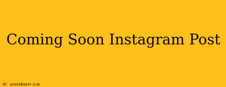 Coming Soon Instagram Post