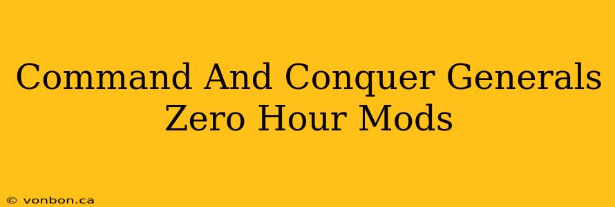 Command And Conquer Generals Zero Hour Mods