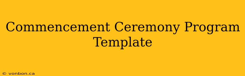 Commencement Ceremony Program Template