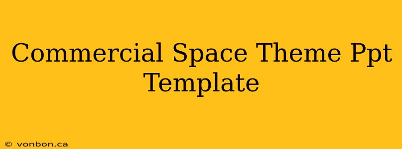 Commercial Space Theme Ppt Template