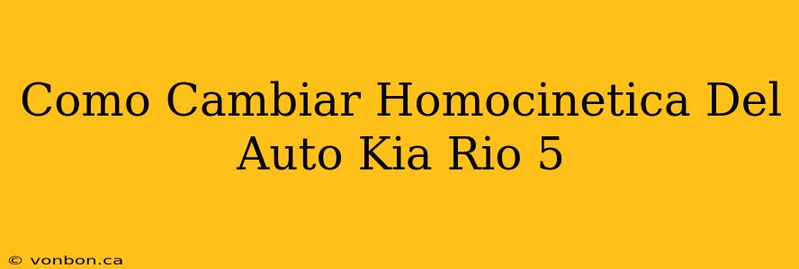 Como Cambiar Homocinetica Del Auto Kia Rio 5