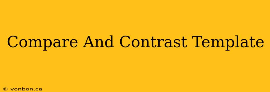 Compare And Contrast Template