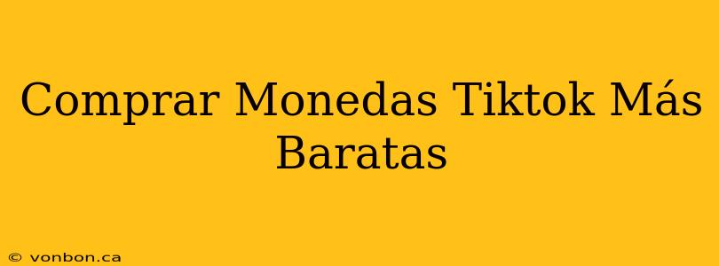 Comprar Monedas Tiktok Más Baratas