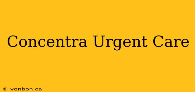 Concentra Urgent Care