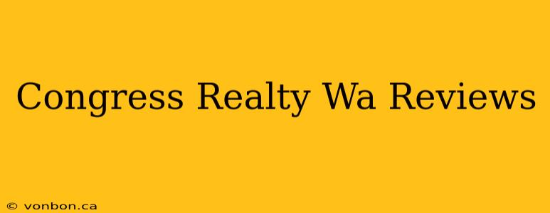 Congress Realty Wa Reviews