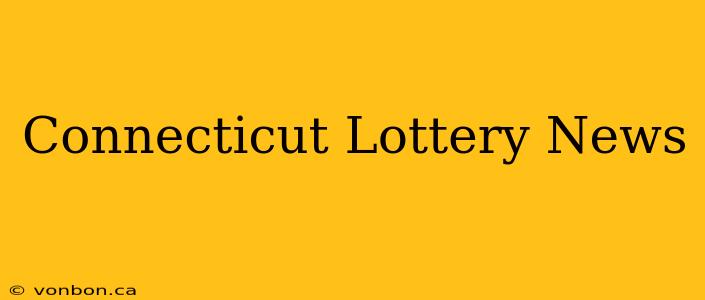 Connecticut Lottery News