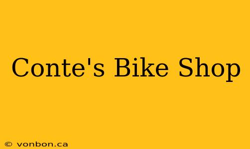 Conte's Bike Shop