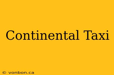 Continental Taxi