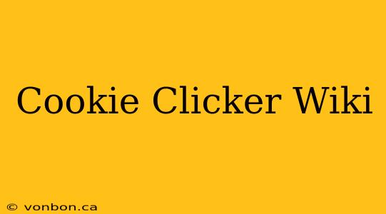 Cookie Clicker Wiki