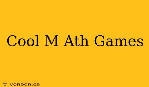 Cool M Ath Games