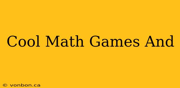 Cool Math Games And