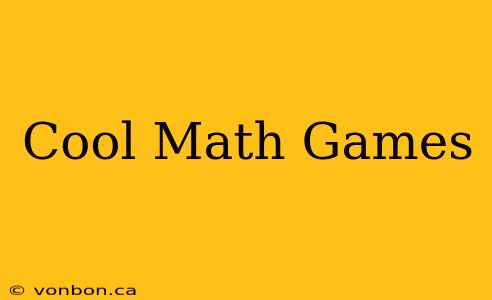 Cool Math Games