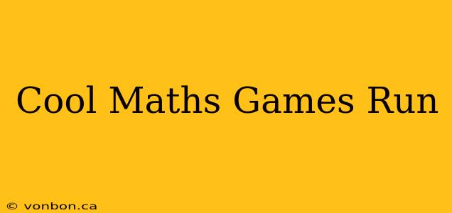 Cool Maths Games Run