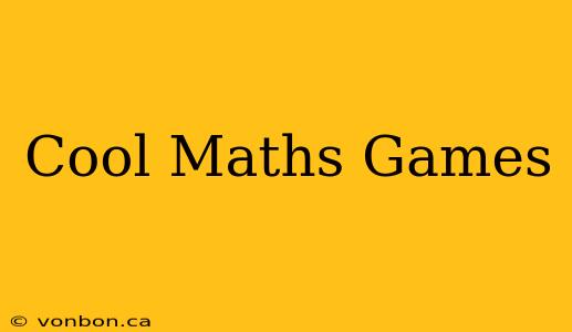 Cool Maths Games