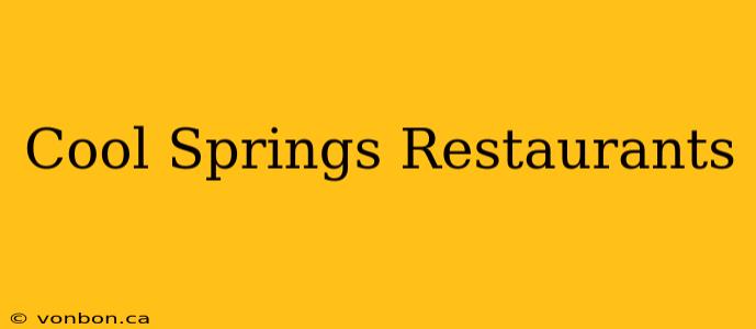 Cool Springs Restaurants