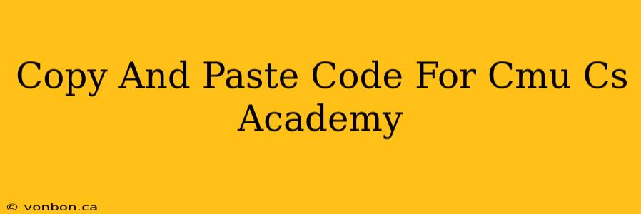 Copy And Paste Code For Cmu Cs Academy