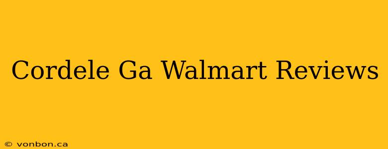 Cordele Ga Walmart Reviews