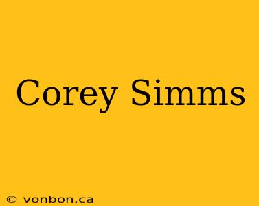 Corey Simms