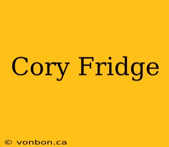 Cory Fridge