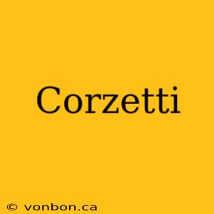 Corzetti