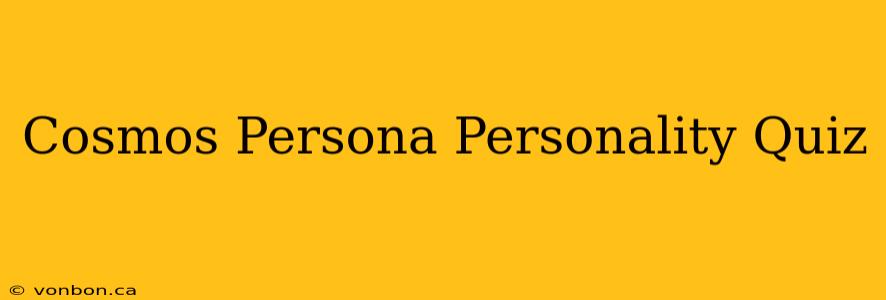 Cosmos Persona Personality Quiz