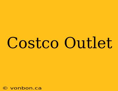 Costco Outlet