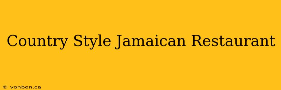 Country Style Jamaican Restaurant