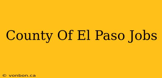 County Of El Paso Jobs