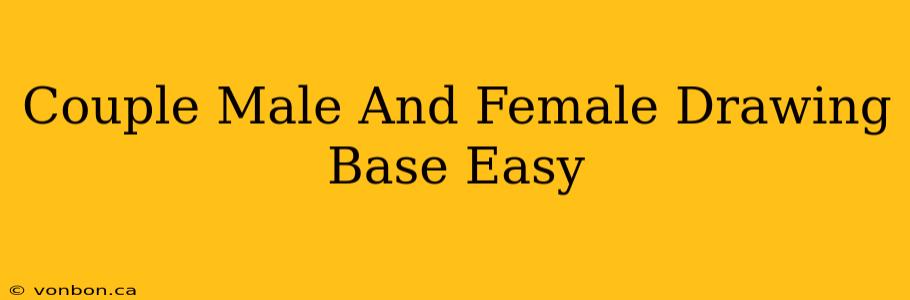 Couple Male And Female Drawing Base Easy