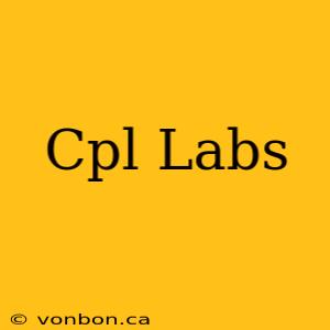 Cpl Labs