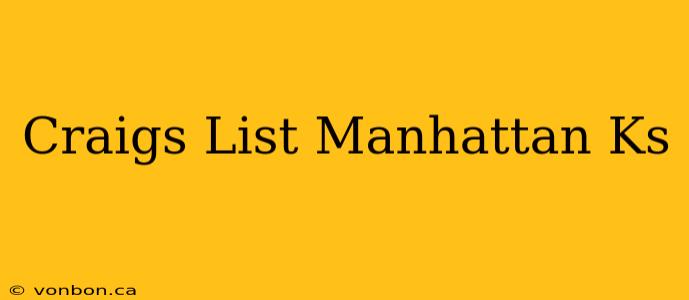 Craigs List Manhattan Ks