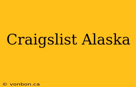 Craigslist Alaska