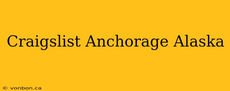 Craigslist Anchorage Alaska