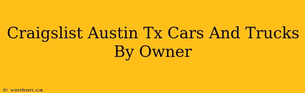 Craigslist Austin Tx Cars And Trucks By Owner