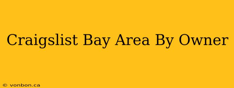 Craigslist Bay Area By Owner