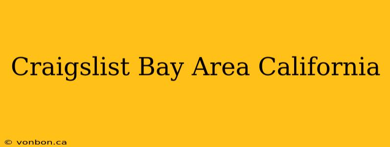 Craigslist Bay Area California