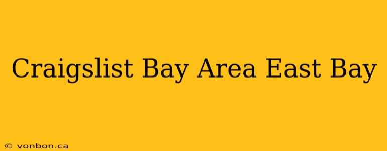 Craigslist Bay Area East Bay